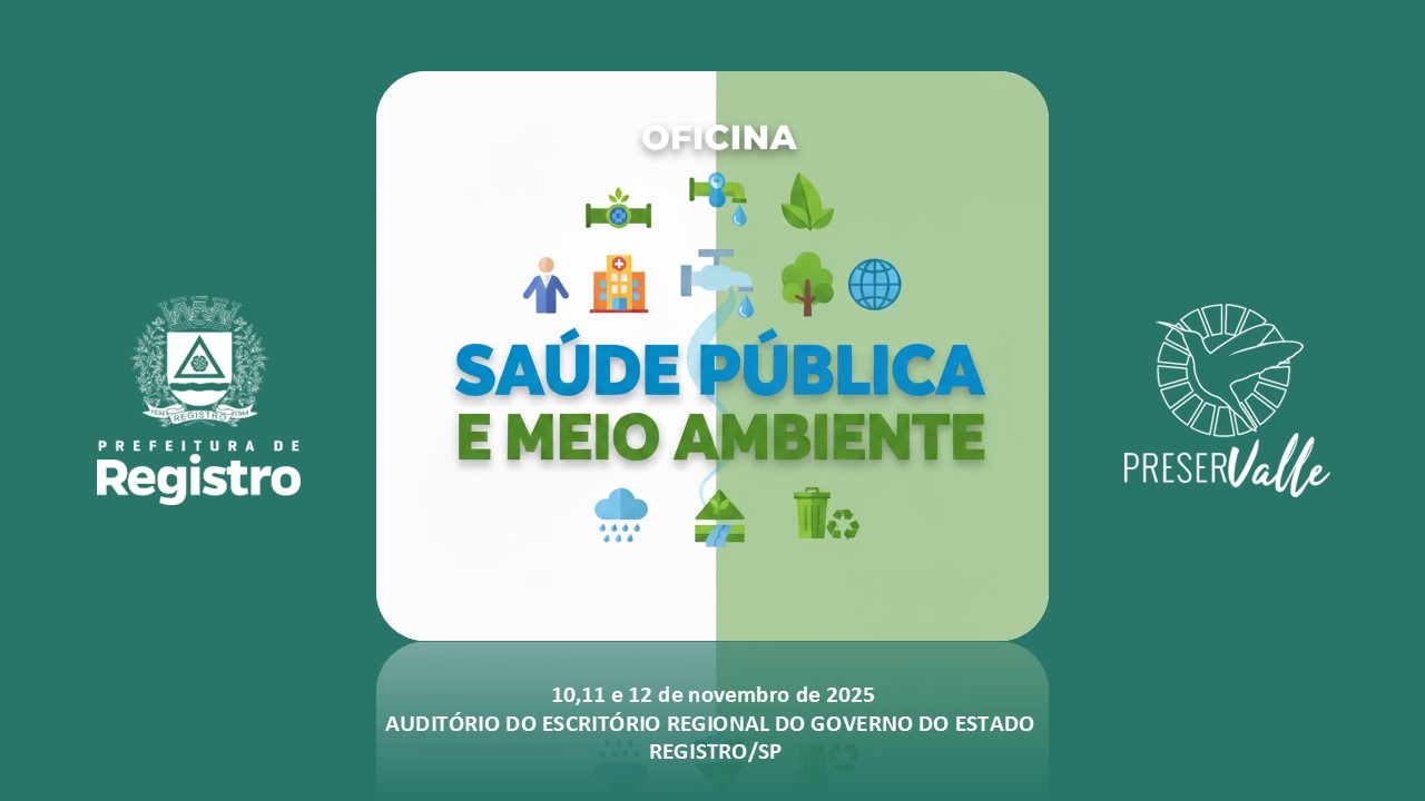 PreserValle promove Oficina “Saúde Pública e Meio Ambiente” em Registro/SP